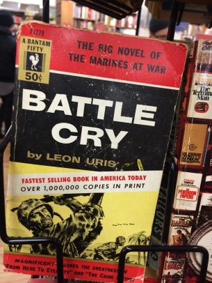 Leon Uris's Battle Cry was a best-seller in 1953. In 1955, it was made into a movie that I loved as a kid.